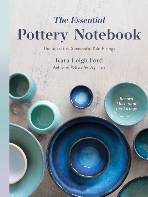 Title details for The Essential Pottery Notebook by Kara Leigh Ford - Available